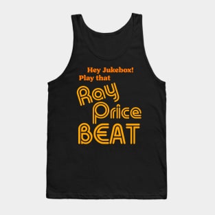 Hey Jukebox! Play That Ray Price Beat Tank Top